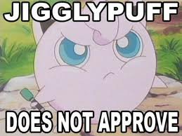 Jigglypuff Does Not Approve