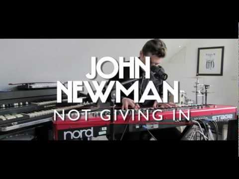 John Newman Not Giving In